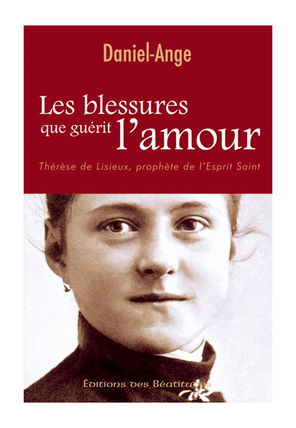 BLESSURES QUE GUERIT L AMOUR (LES)