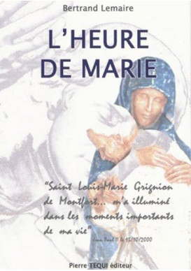 HEURE DE MARIE (L')  SAINT LOUIS MARIE GRIGNON DE MONTFORT