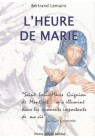 HEURE DE MARIE (L')  SAINT LOUIS MARIE GRIGNON DE MONTFORT