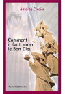 COMMENT IL FAUT AIMER LE BON DIEU