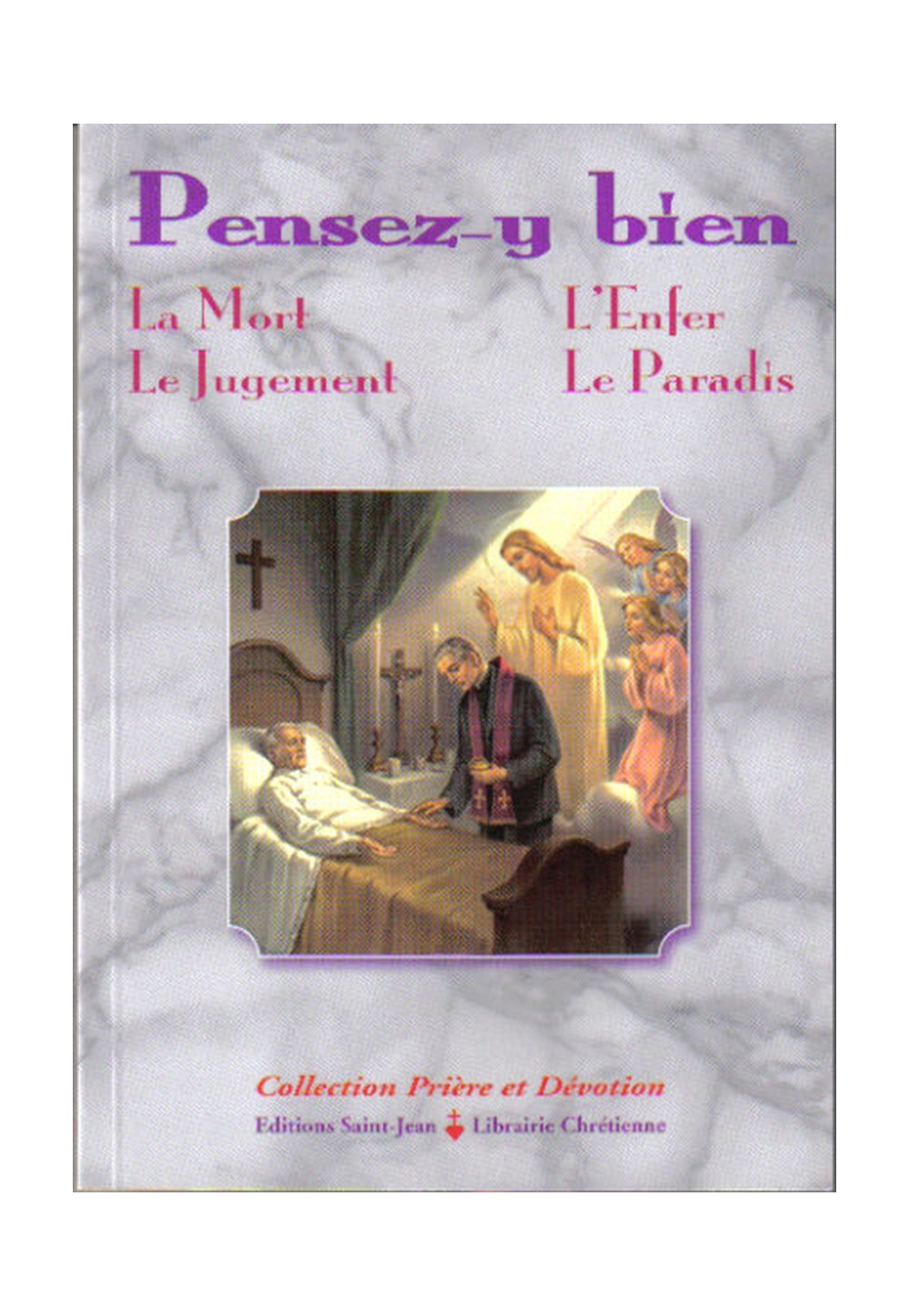 PENSEZ Y BIEN la mort, l'enfer, le jugement, le paradis