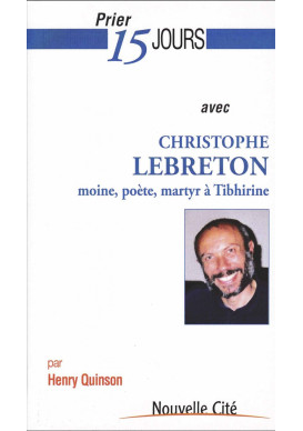 PRIER 15 JOURS AVEC CHRISTOPHE LEBRETON