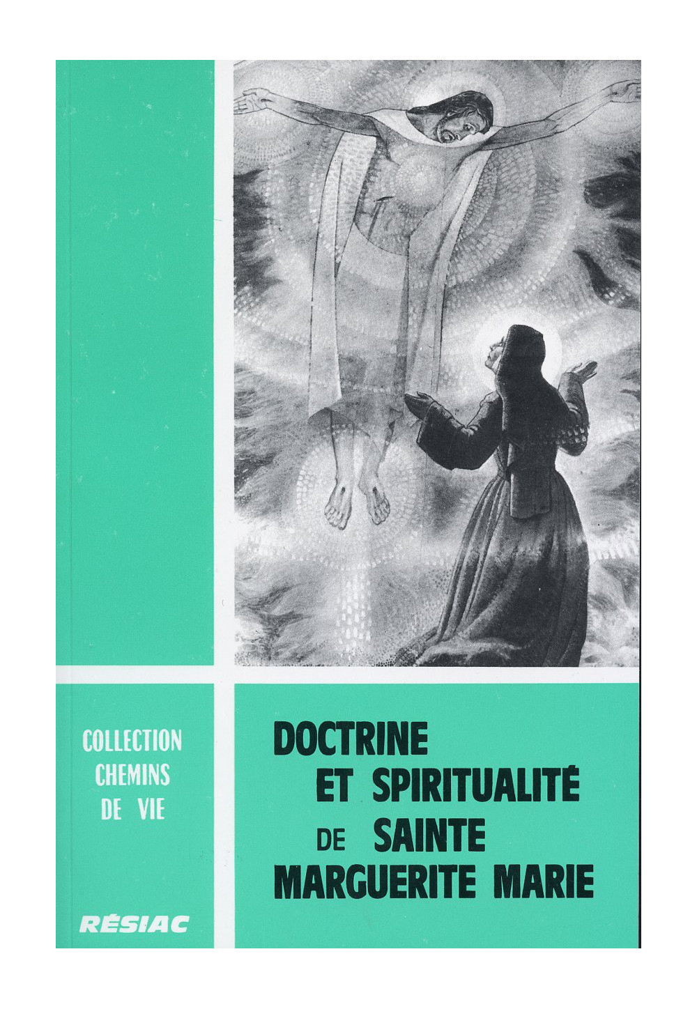 DOCTRINE ET SPIRITUALITE DE STE MARGUERITE-MARIE