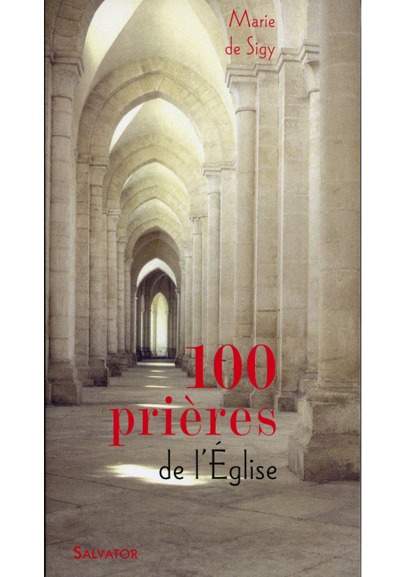 100 PRIERES DE L'EGLISE