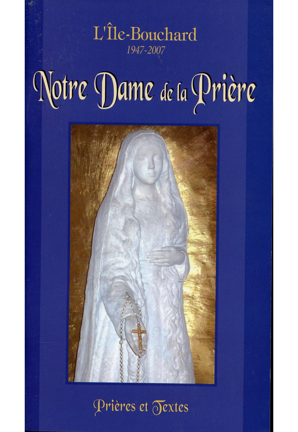 NOTRE DAME DE LA PRIERE L'ILE BOUCHARD