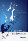 GUERISON PAR LA BENEDICTION