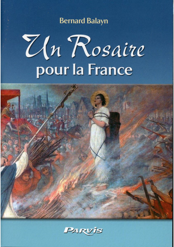 UN ROSAIRE POUR LA FRANCE avec Ste Jeanne d'Arc