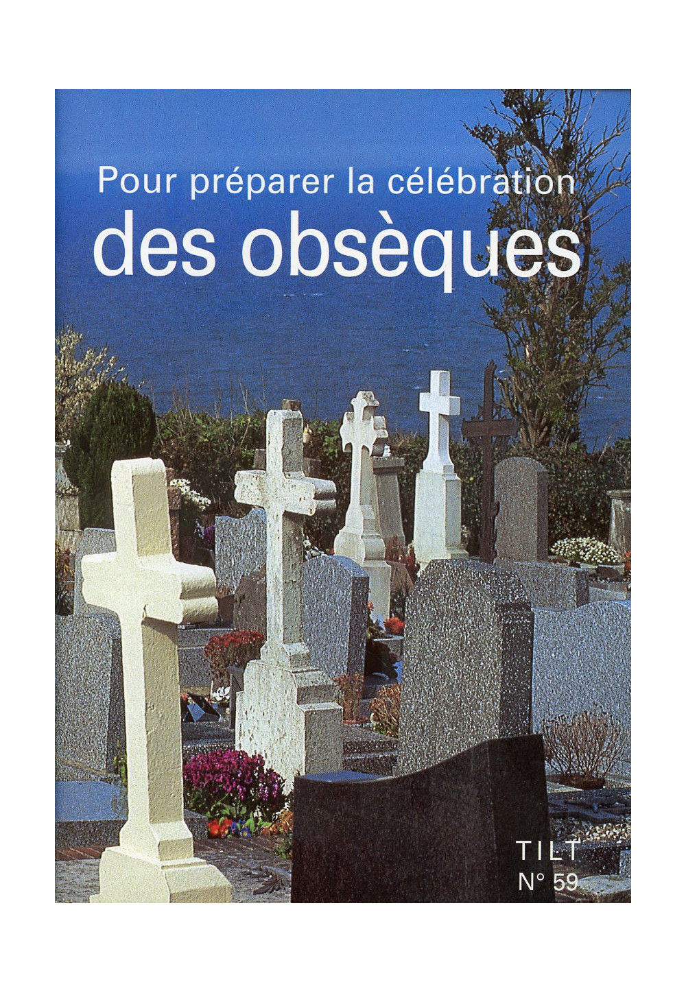 POUR PREPARER LA CELEBRATION DES OBSEQUES