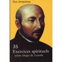 35 EXERCICES SPIRITUELS SELON INIGO DE LOYOLA