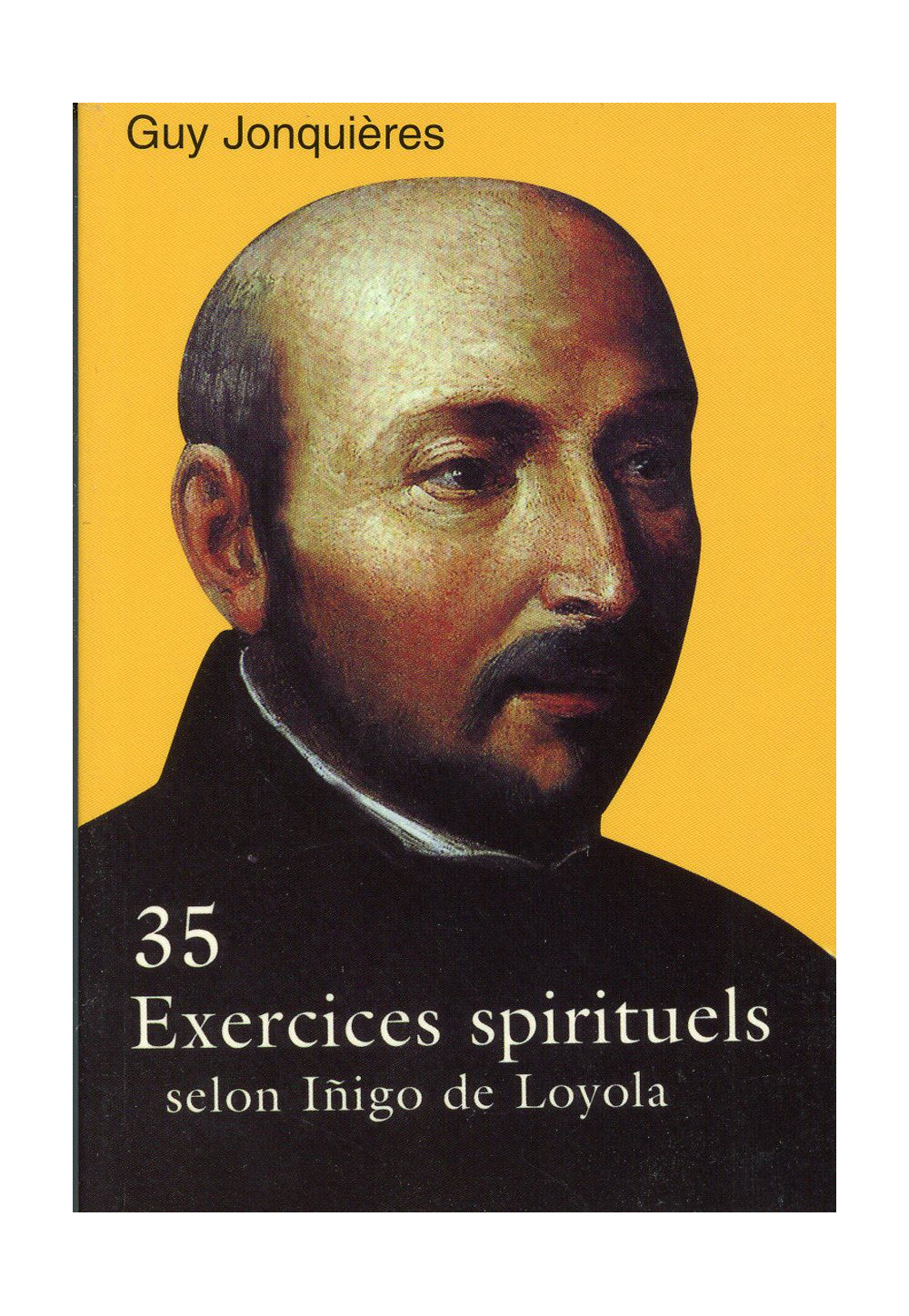 35 EXERCICES SPIRITUELS SELON INIGO DE LOYOLA