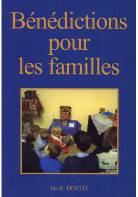 BÉNÉDICTIONS POUR LES FAMILLES