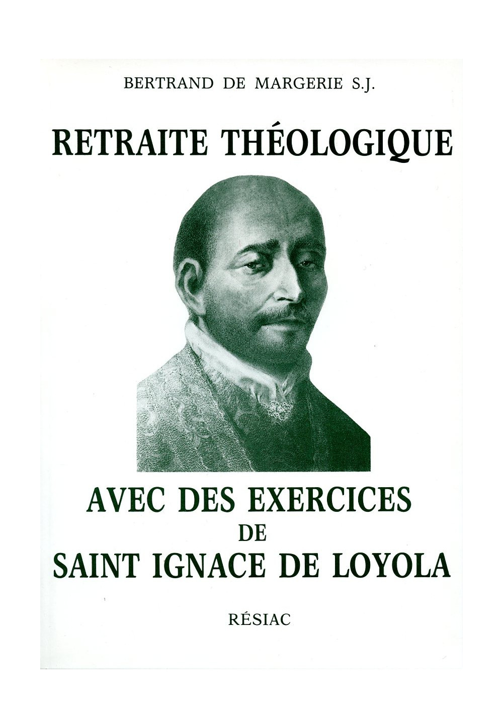 RETRAITE THEOLOGIQUE AVEC LES EXERCICES DE ST IGNACE DE LOYOLA