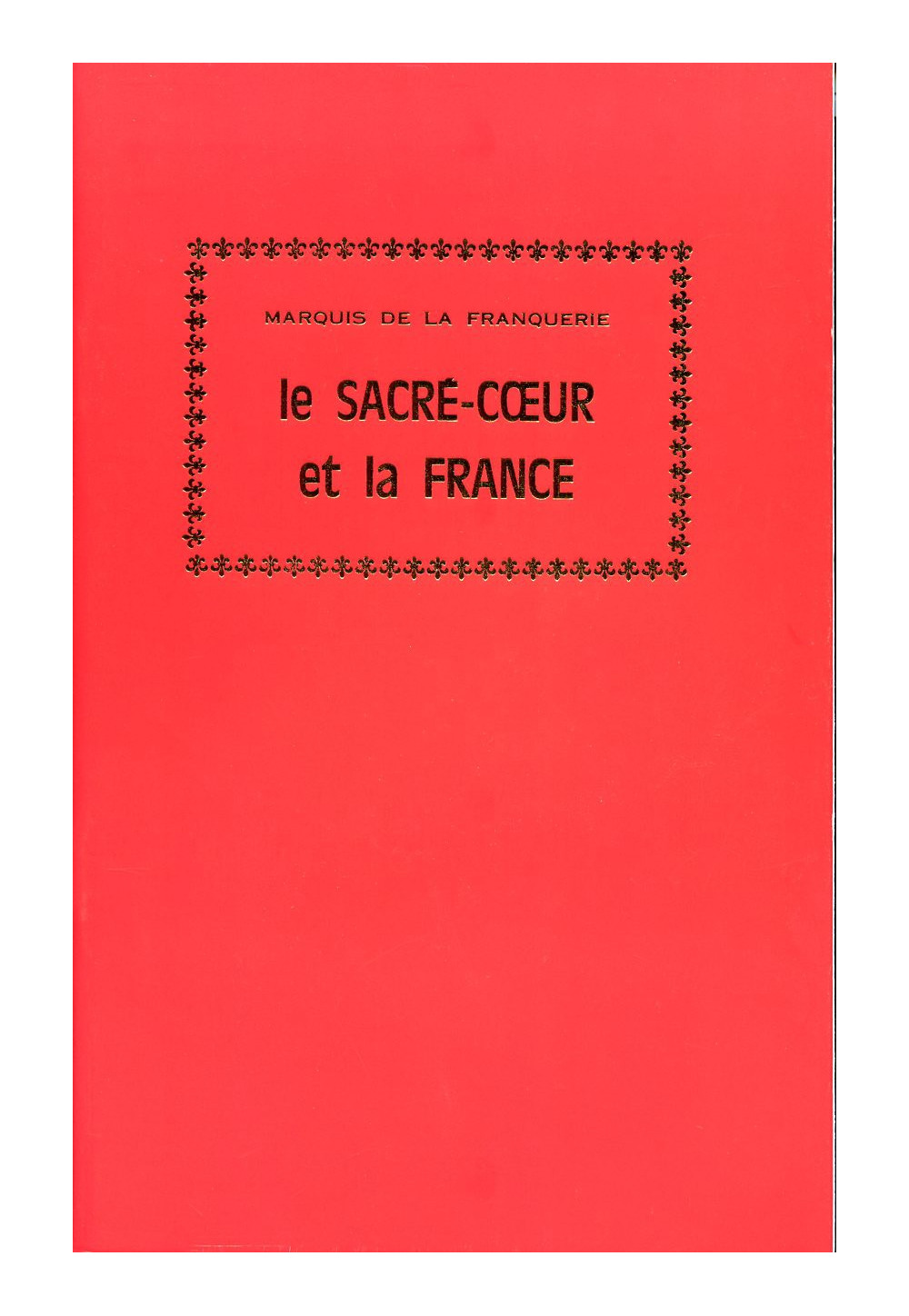SACRÉ-COEUR ET LA FRANCE (LE) Nouvelle édition