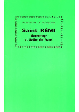 ST REMI APOTRE ET THAUMATURGE DES FRANCS