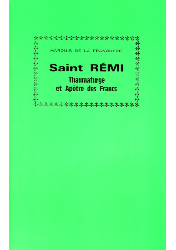 ST REMI APOTRE ET THAUMATURGE DES FRANCS