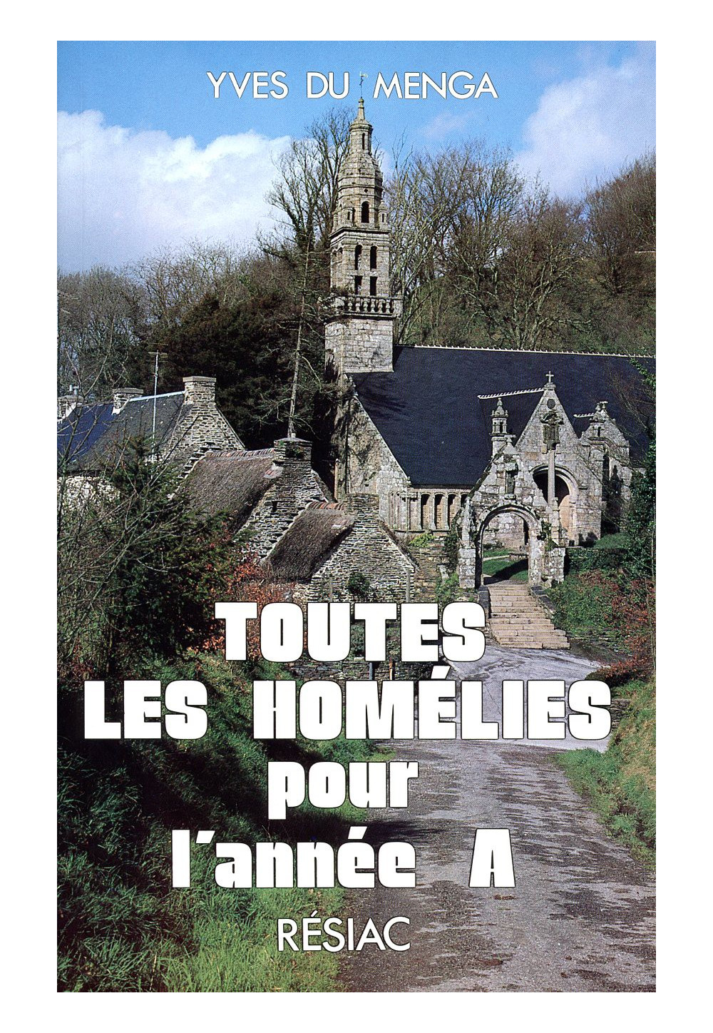 TOUTES LES HOMELIES POUR L'ANNEE A