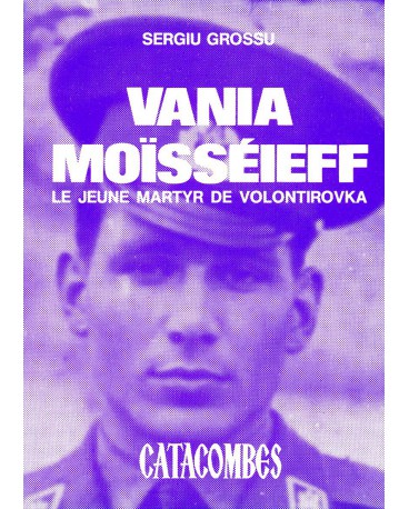 VANIA MOISSEIEFF LE JEUNE MARTYR DE VOLONTIROVKA