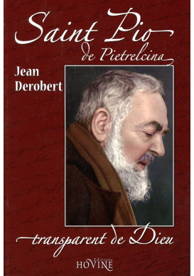 PADRE PIO, TRANSPARENT DE DIEU