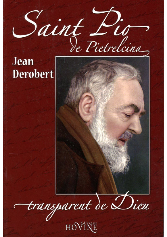 PADRE PIO, TRANSPARENT DE DIEU