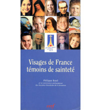 VISAGES DE FRANCE TEMOINS DE SAINTETE 