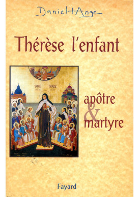 THERESE L'enfant apôtre et martyre