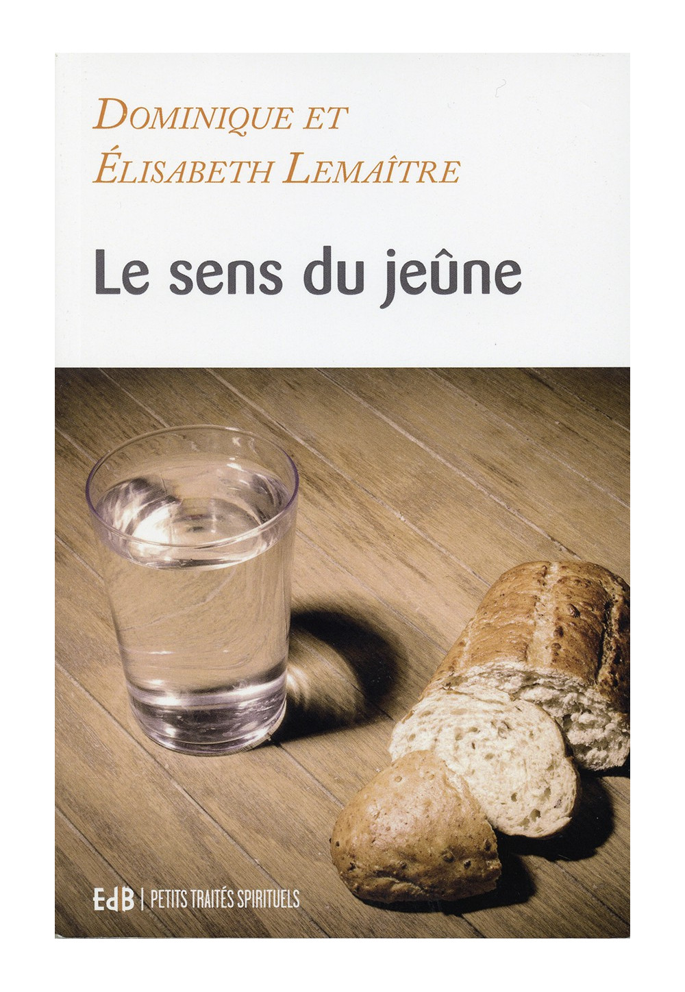 SENS DU JEÛNE (LE)