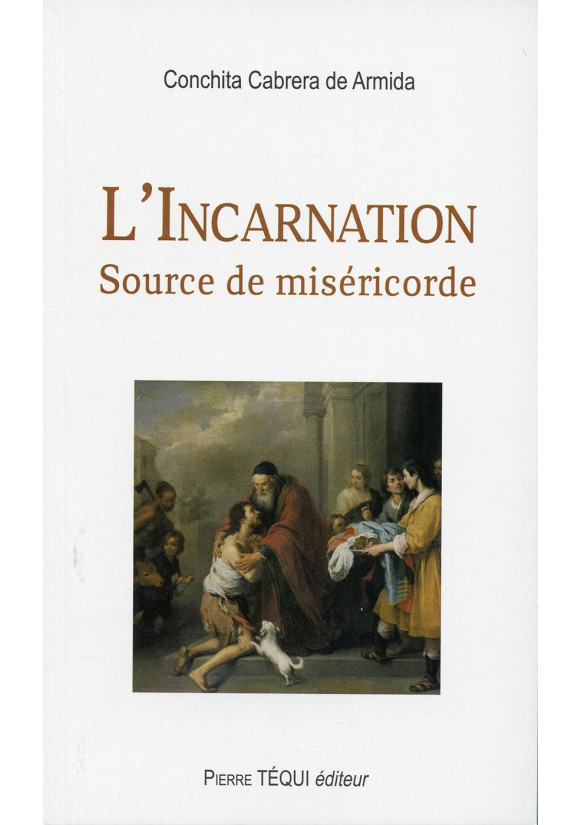 INCARNATION (L’) Source de miséricorde