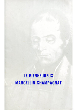 BIENHEUREUX MARCELLIN CHAMPAGNAT (LE)