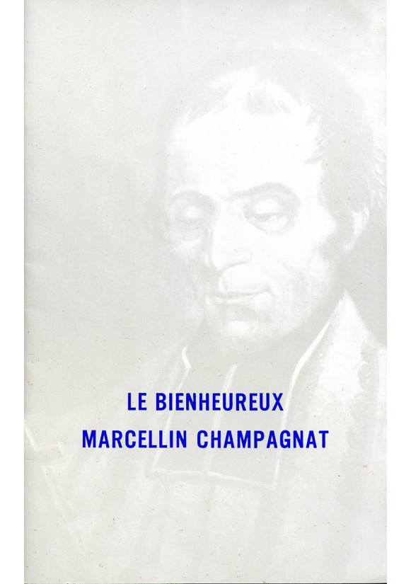 BIENHEUREUX MARCELLIN CHAMPAGNAT (LE)