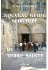 NOUVEAU GUIDE SPIRITUEL DE TERRE SAINTE