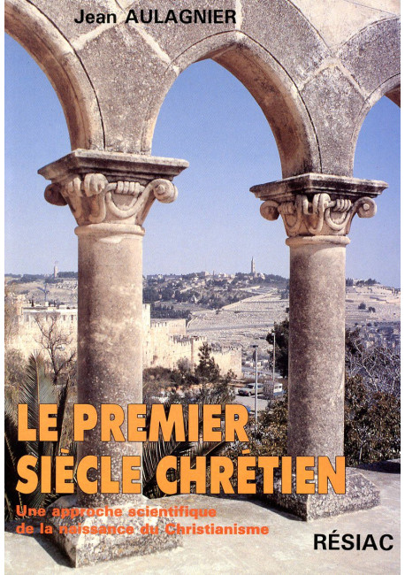 PREMIER SIÈCLE CHRÉTIEN (LE)