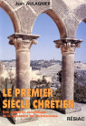PREMIER SIECLE CHRETIEN (LE)