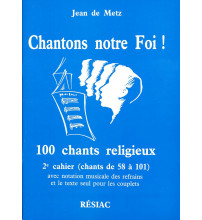 CHANTONS NOTRE FOI ! N° 58 A 101