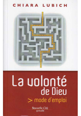 VOLONTE DE DIEU (LA) mode d'emploi