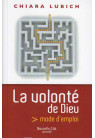 VOLONTE DE DIEU (LA) mode d'emploi
