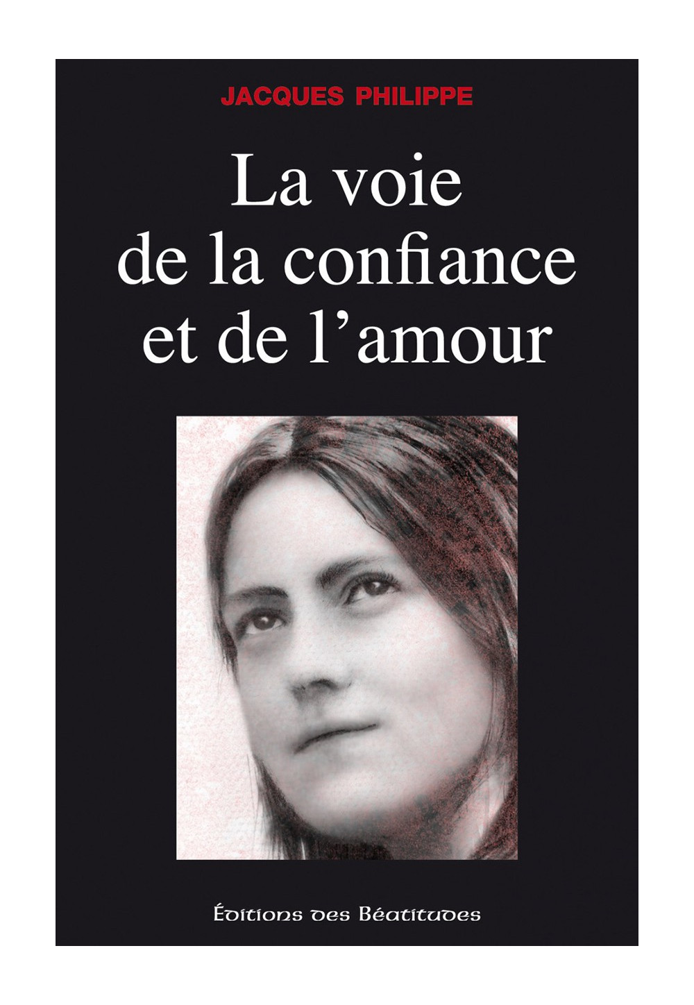 VOIE DE LA CONFIANCE ET DE L' AMOUR (LA)