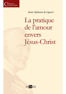 PRATIQUE DE L' AMOUR ENVERS JESUS-CHRIST (LA)