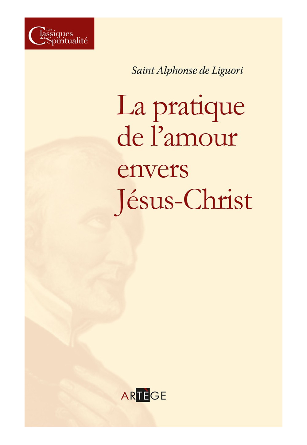 PRATIQUE DE L' AMOUR ENVERS JESUS-CHRIST (LA)