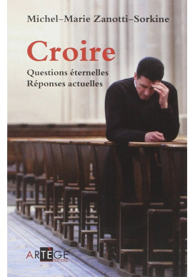 CROIRE Questions éternelles Réponses actuelles