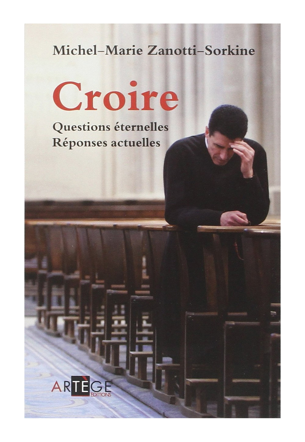 CROIRE Questions éternelles Réponses actuelles