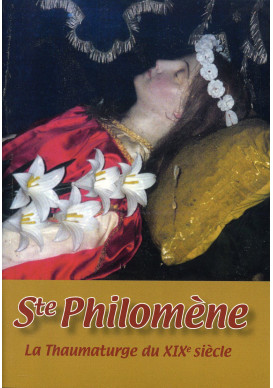 SAINTE PHILOMENE LA THAUMATURGE DU 19e SIECLE