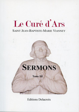 INTUITIONS DU SAINT CURE D ARS (LES) Tome 3