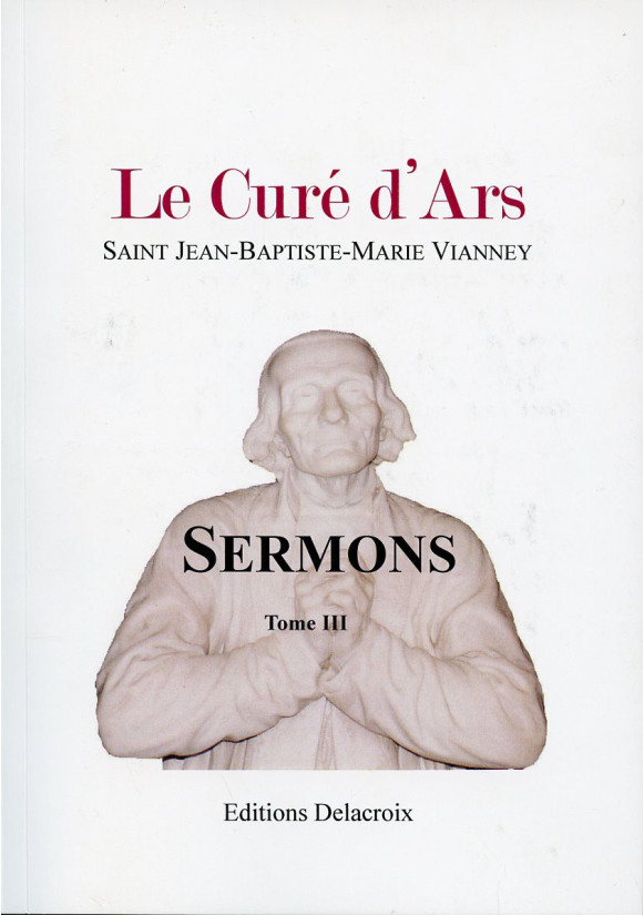 INTUITIONS DU SAINT CURE D ARS (LES) Tome 3