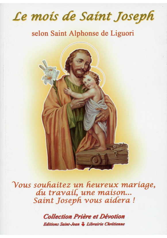 MOIS DE SAINT JOSEPH (LE) SELON SAINT ALPHONSE DE LIGUORI