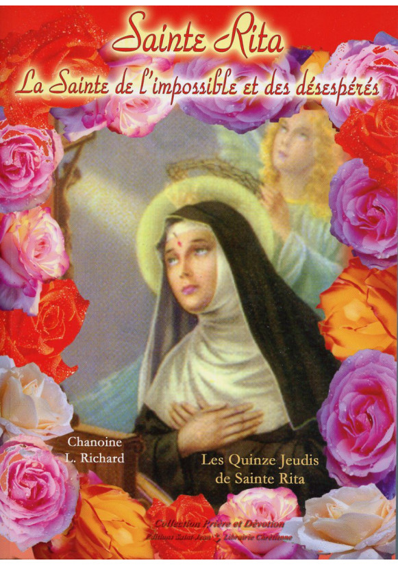 SAINTE RITA La sainte de l'impossible et des désespérés