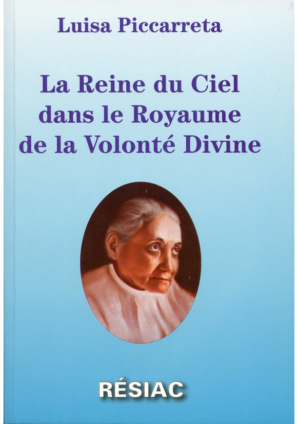 REINE DU CIEL DANS LE ROYAUME DE LA VOLONTE DIVINE