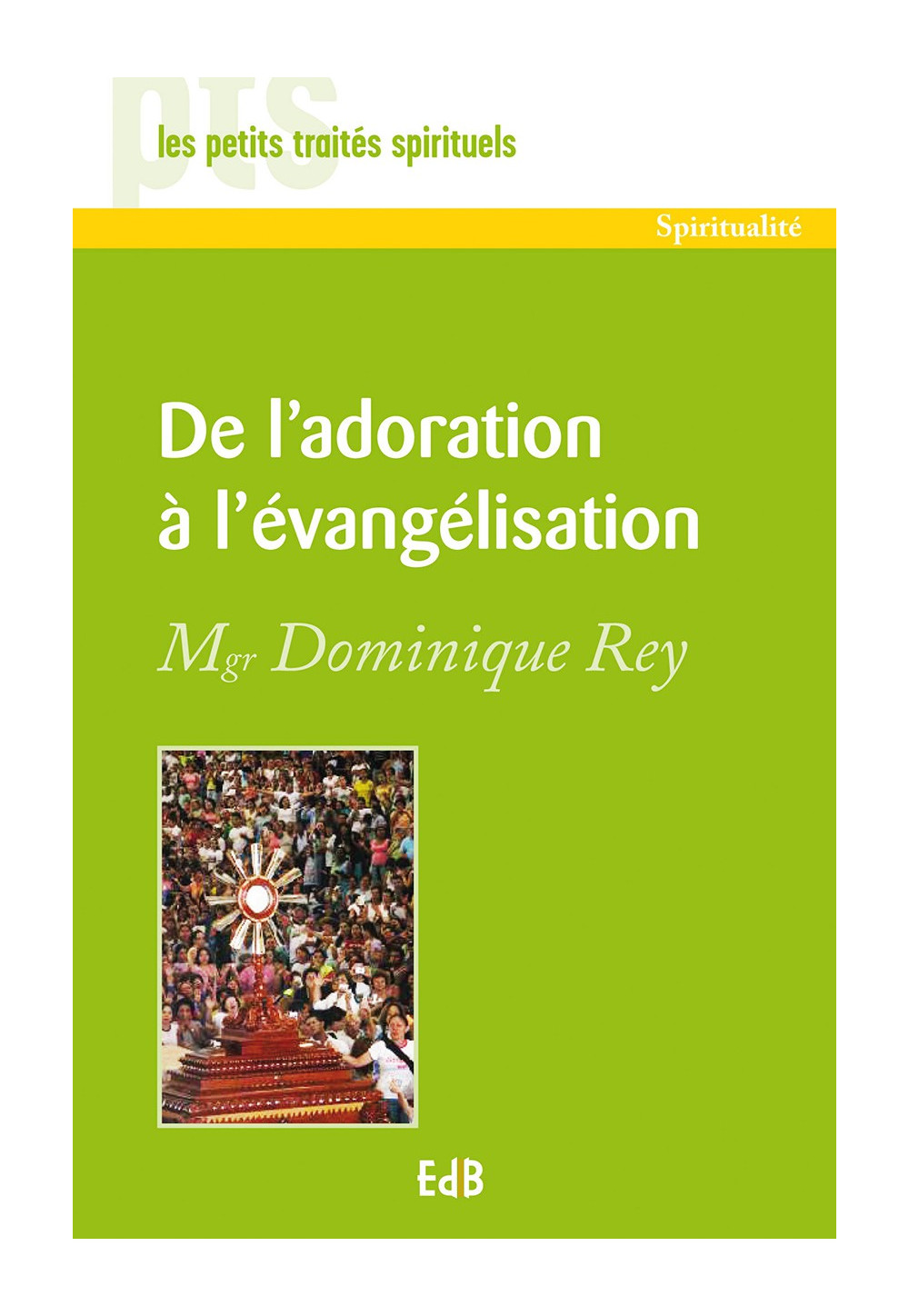 DE L'ADORATION À L'ÉVANGÉLISATION
