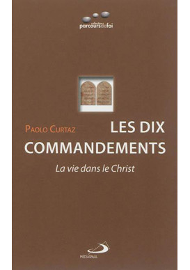 DIX COMMANDEMENTS (LES) - La vie dans le Christ