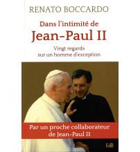 DANS L’INTIMITÉ DE JEAN-PAUL II Vingt regards sur un homme d’exception