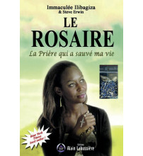 ROSAIRE (LE) La prière qui a sauvé ma vie